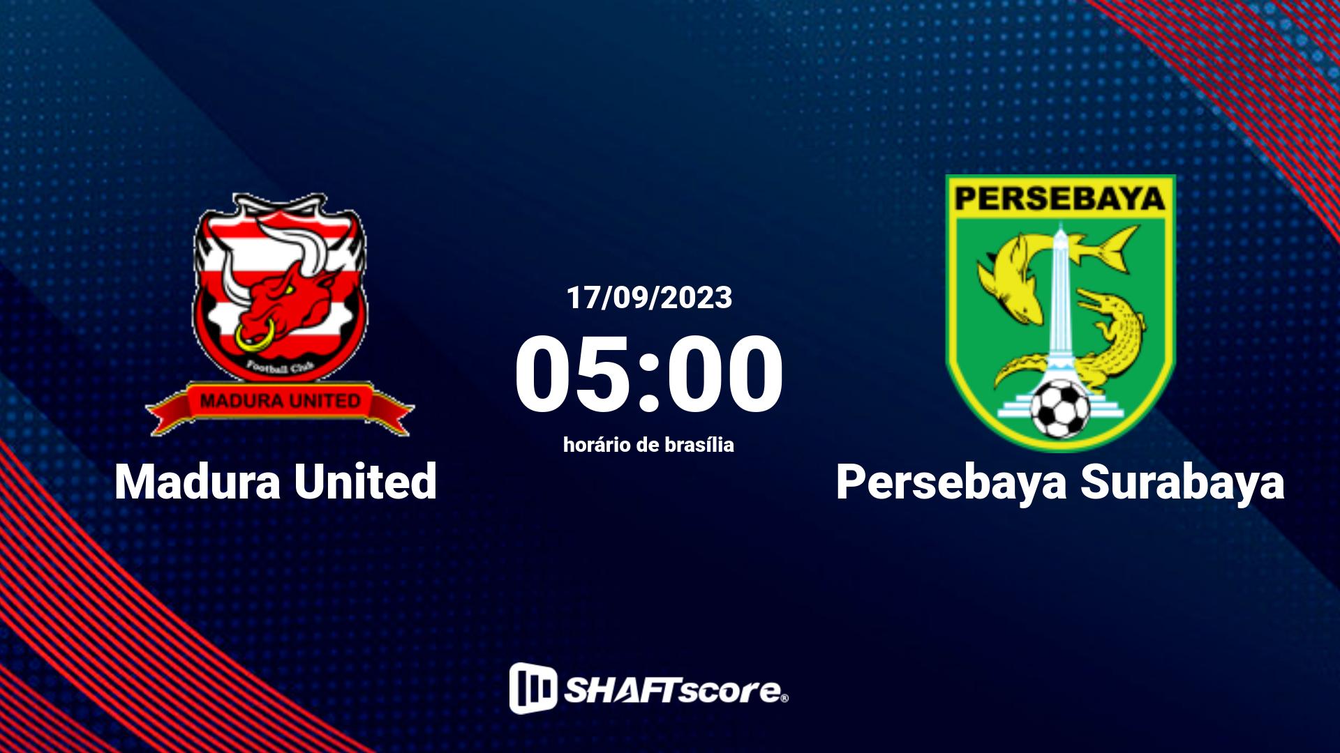 Estatísticas do jogo Madura United vs Persebaya Surabaya 17.09 05:00