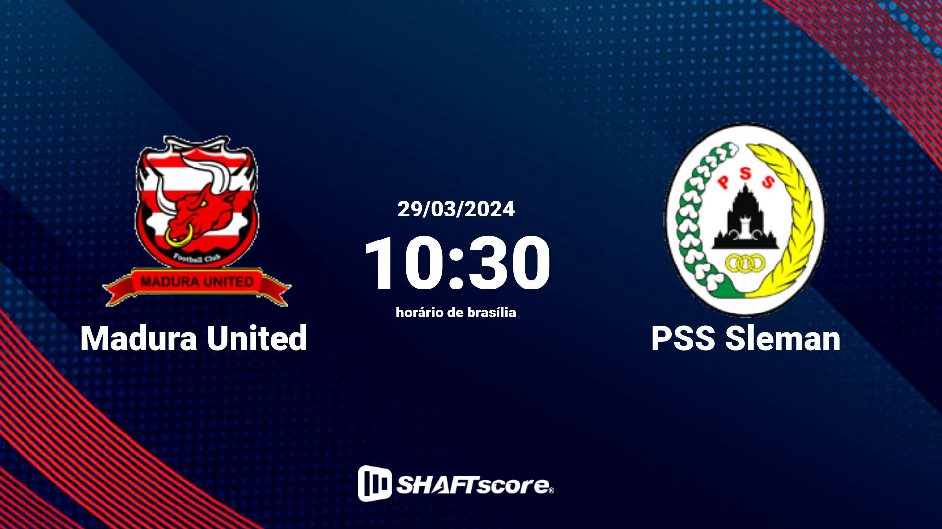Estatísticas do jogo Madura United vs PSS Sleman 29.03 10:30