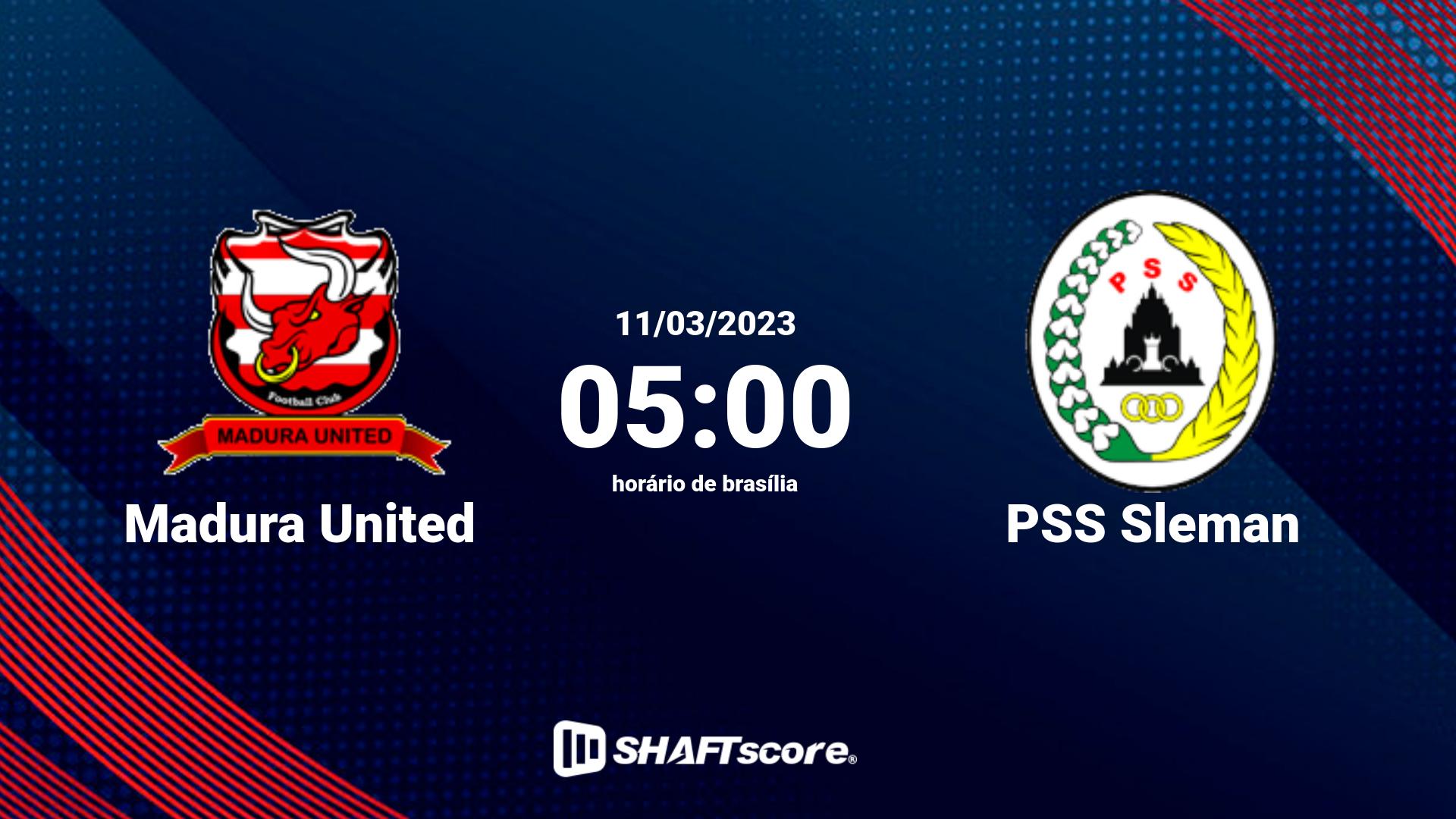 Estatísticas do jogo Madura United vs PSS Sleman 11.03 05:00