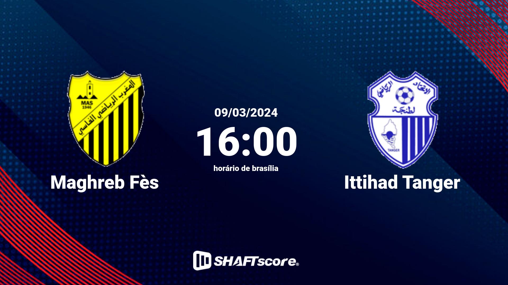 Estatísticas do jogo Maghreb Fès vs Ittihad Tanger 09.03 16:00