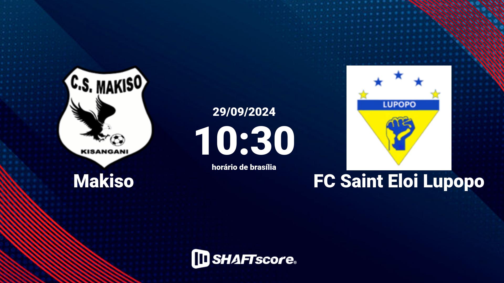 Estatísticas do jogo Makiso vs FC Saint Eloi Lupopo 29.09 10:30