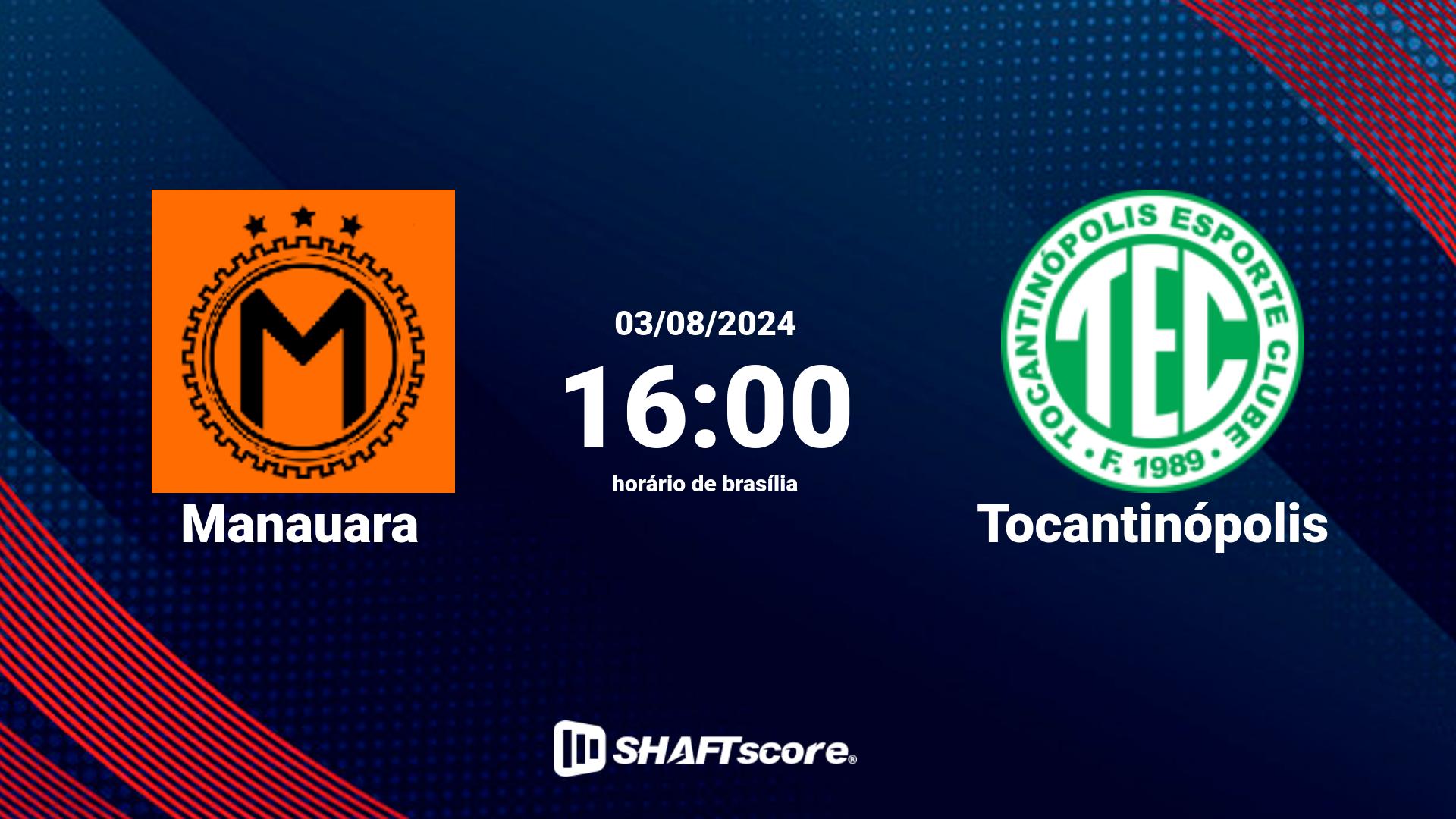 Estatísticas do jogo Manauara vs Tocantinópolis 03.08 16:00