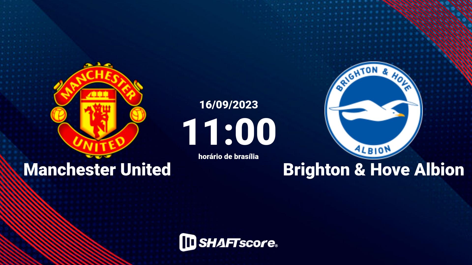 Estatísticas do jogo Manchester United vs Brighton & Hove Albion 16.09 11:00