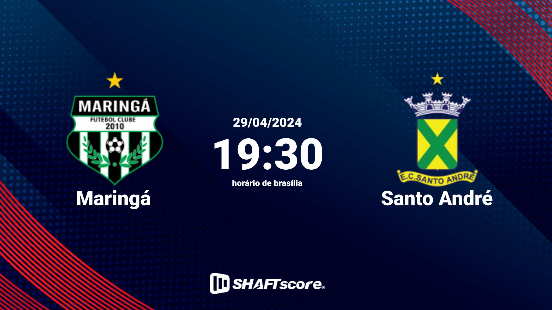 Estatísticas do jogo Maringá vs Santo André 29.04 19:30