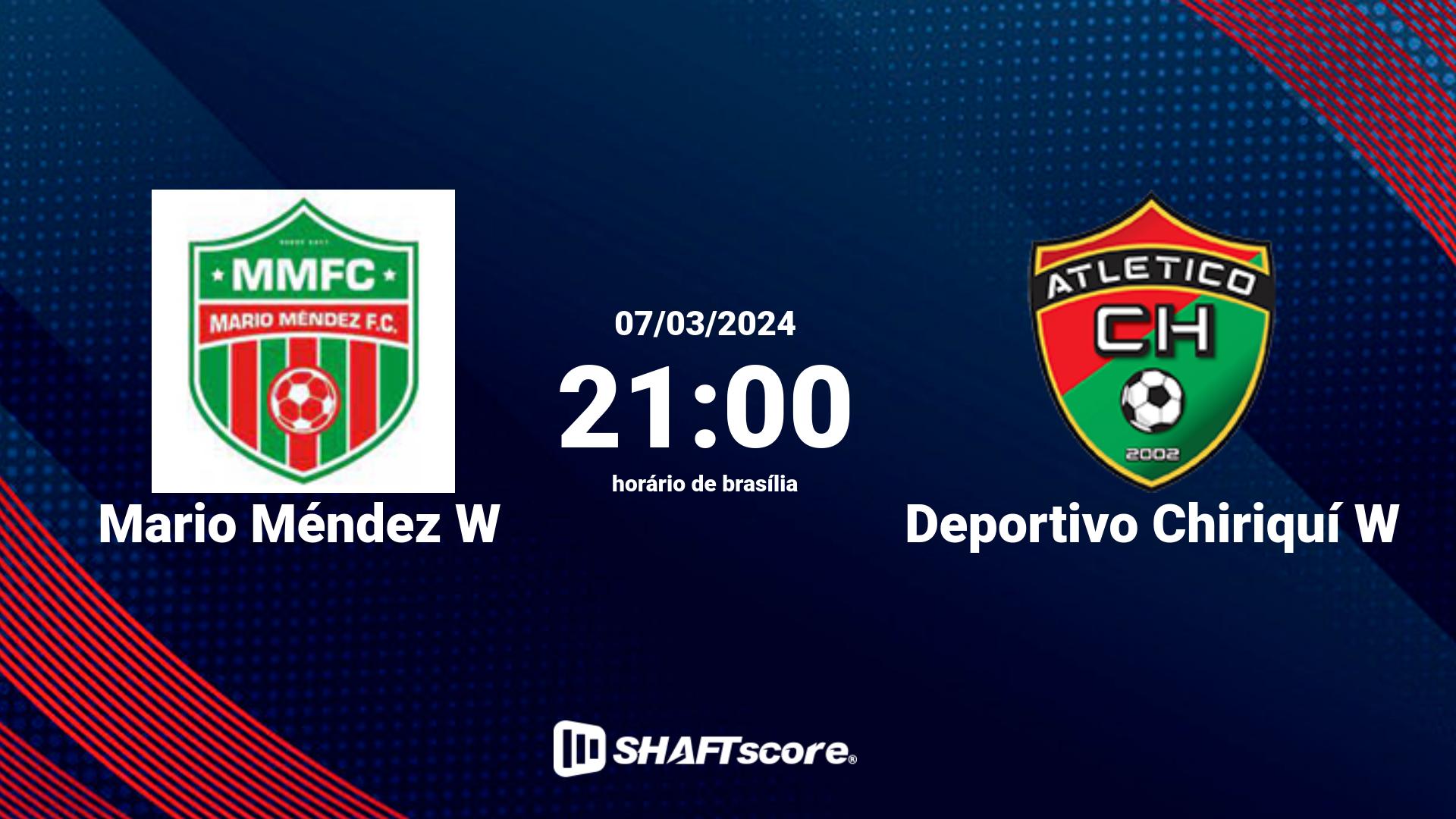 Estatísticas do jogo Mario Méndez W vs Deportivo Chiriquí W 07.03 21:00