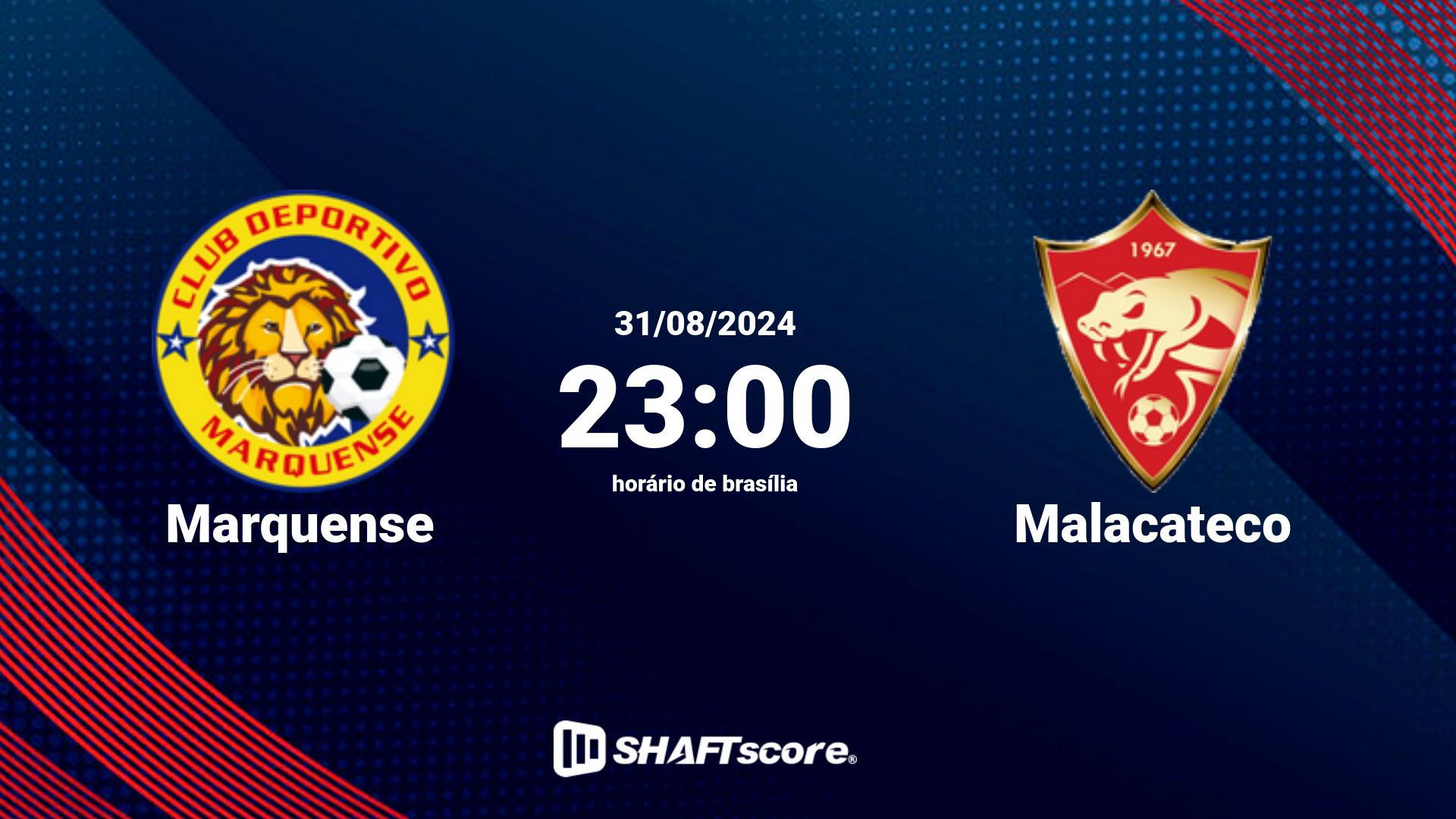 Estatísticas do jogo Marquense vs Malacateco 31.08 23:00