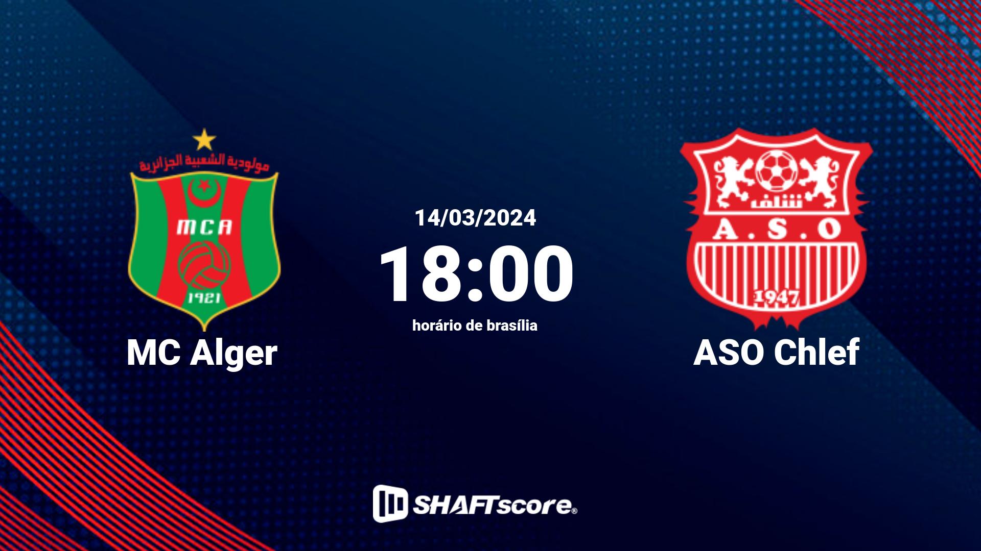 Estatísticas do jogo MC Alger vs ASO Chlef 14.03 18:00