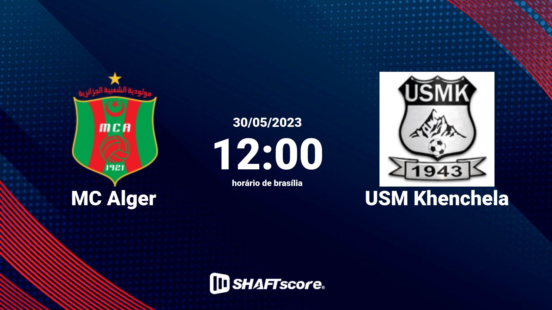 Estatísticas do jogo MC Alger vs USM Khenchela 30.05 12:00