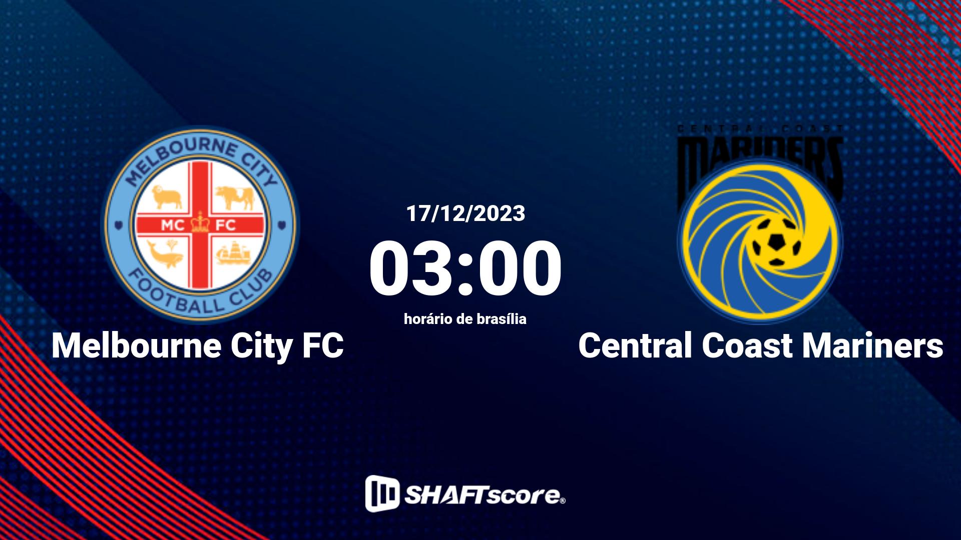 Estatísticas do jogo Melbourne City FC vs Central Coast Mariners 17.12 03:00