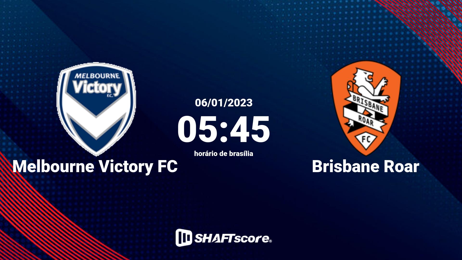 Estatísticas do jogo Melbourne Victory FC vs Brisbane Roar 06.01 05:45