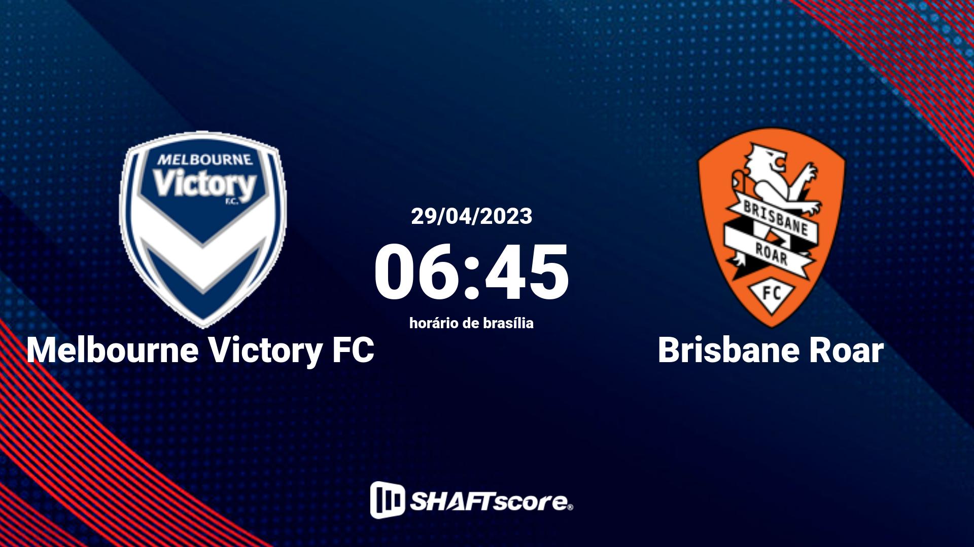 Estatísticas do jogo Melbourne Victory FC vs Brisbane Roar 29.04 06:45