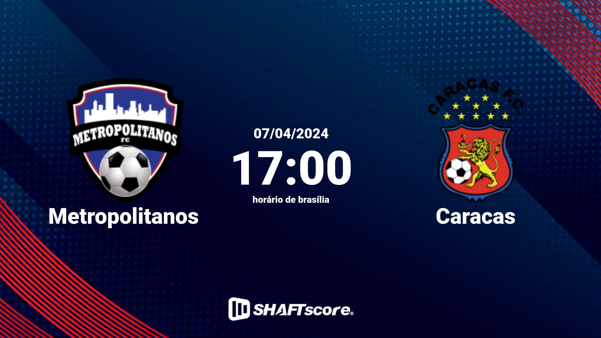 Estatísticas do jogo Metropolitanos vs Caracas 07.04 17:00