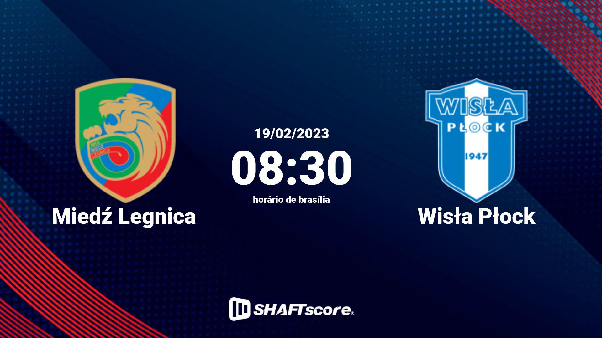 Estatísticas do jogo Miedź Legnica vs Wisła Płock 19.02 08:30