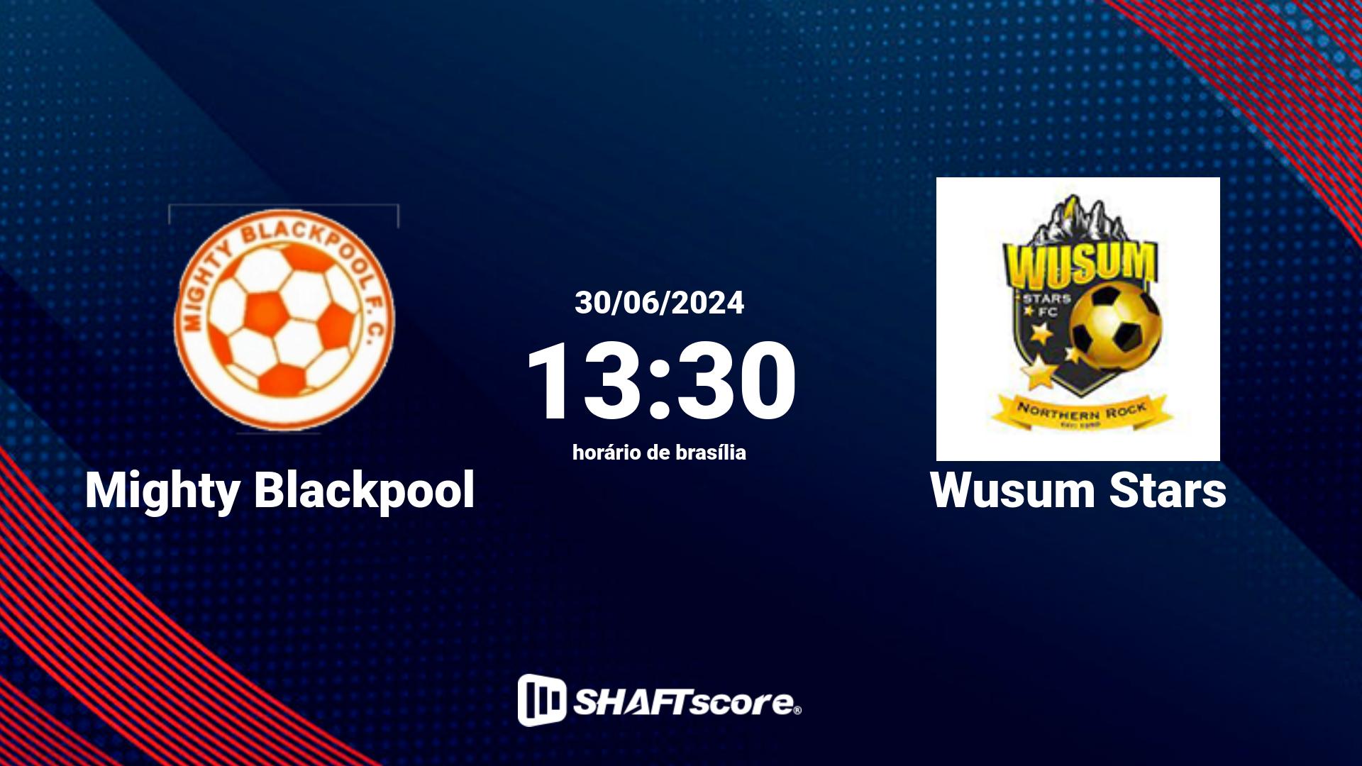 Estatísticas do jogo Mighty Blackpool vs Wusum Stars 30.06 13:30