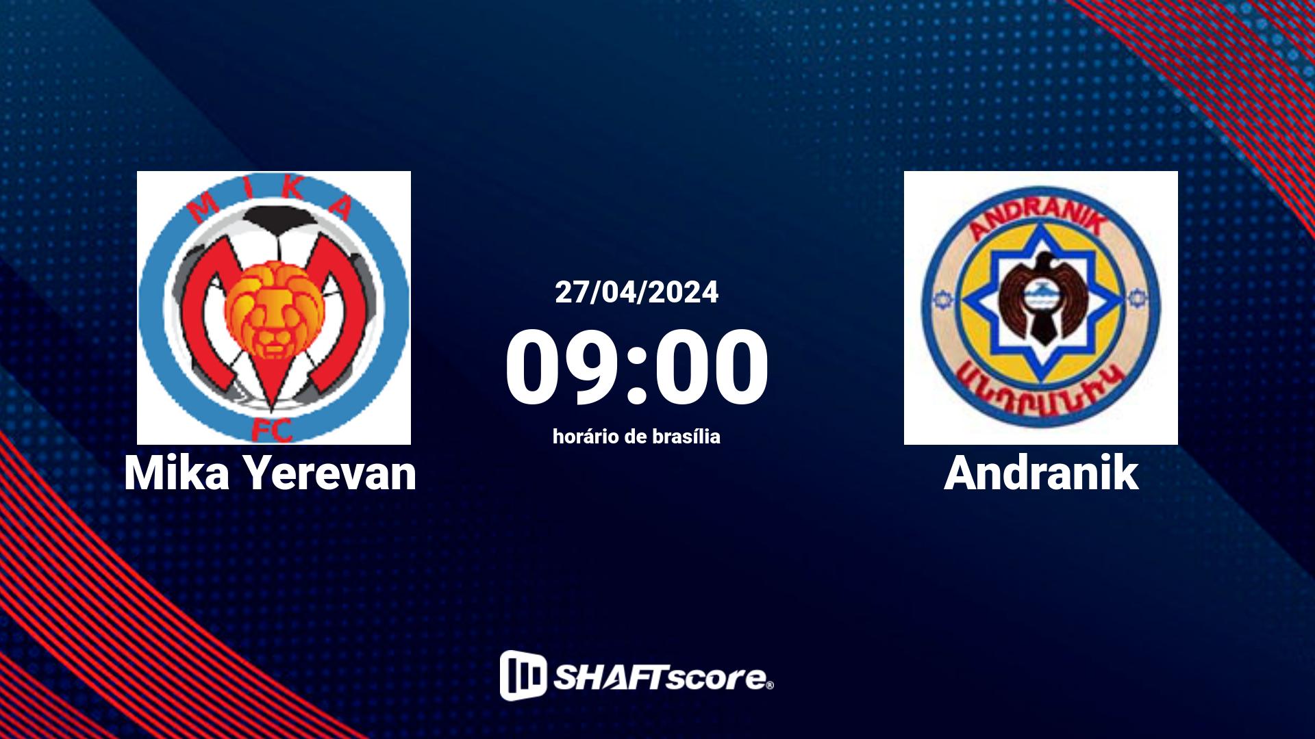 Estatísticas do jogo Mika Yerevan vs Andranik 27.04 09:00