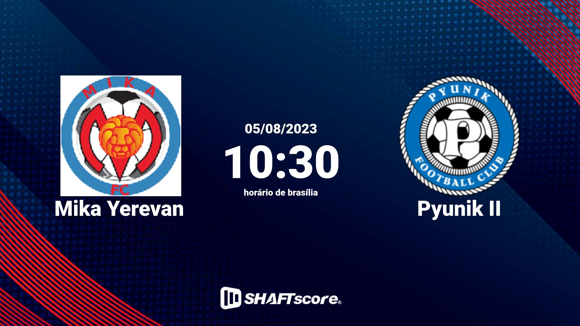 Estatísticas do jogo Mika Yerevan vs Pyunik II 05.08 10:30