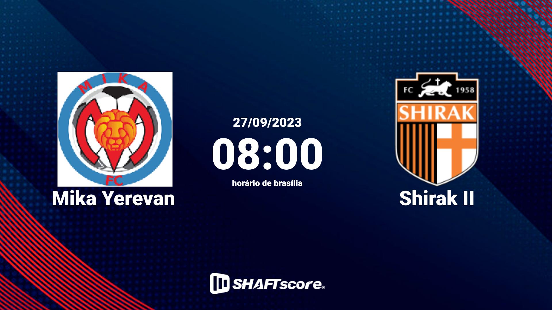 Estatísticas do jogo Mika Yerevan vs Shirak II 27.09 08:00