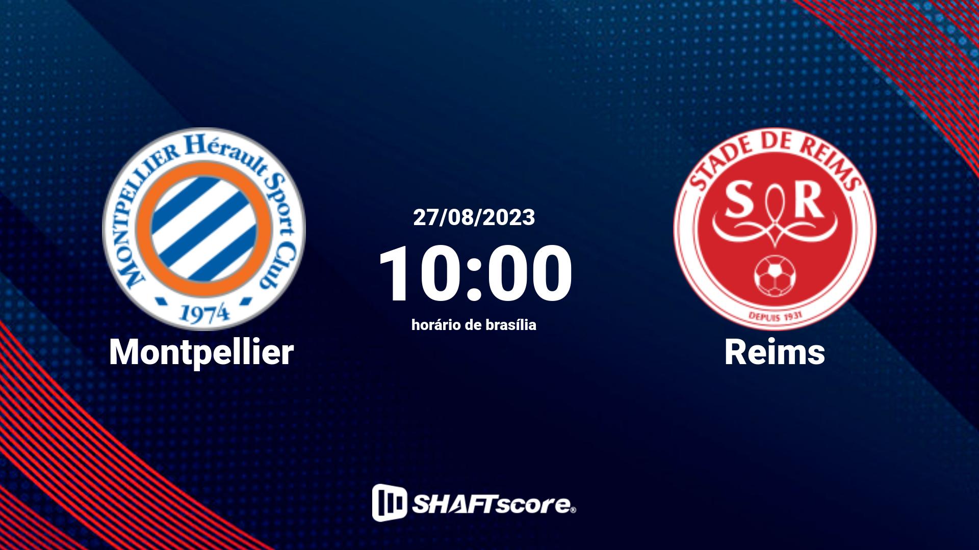 Estatísticas do jogo Montpellier vs Reims 27.08 10:00