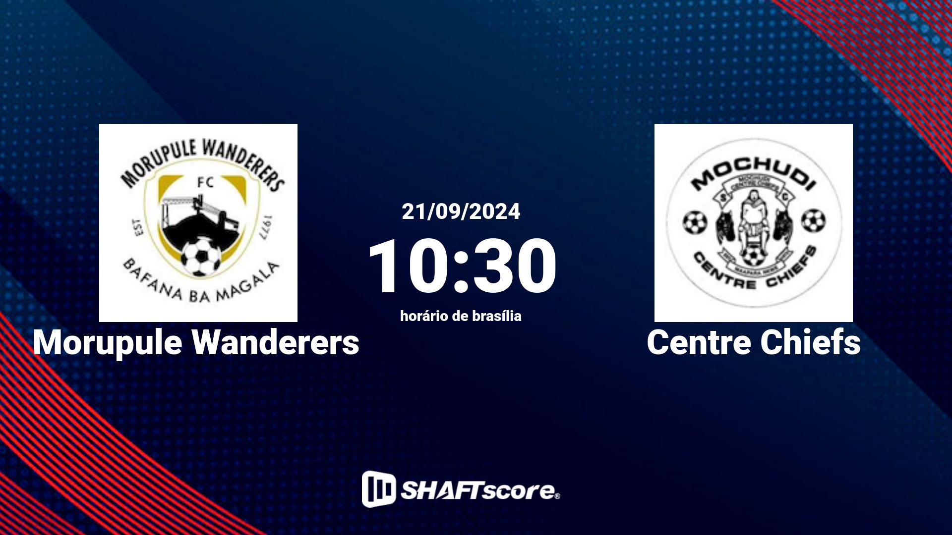 Estatísticas do jogo Morupule Wanderers vs Centre Chiefs 21.09 10:30