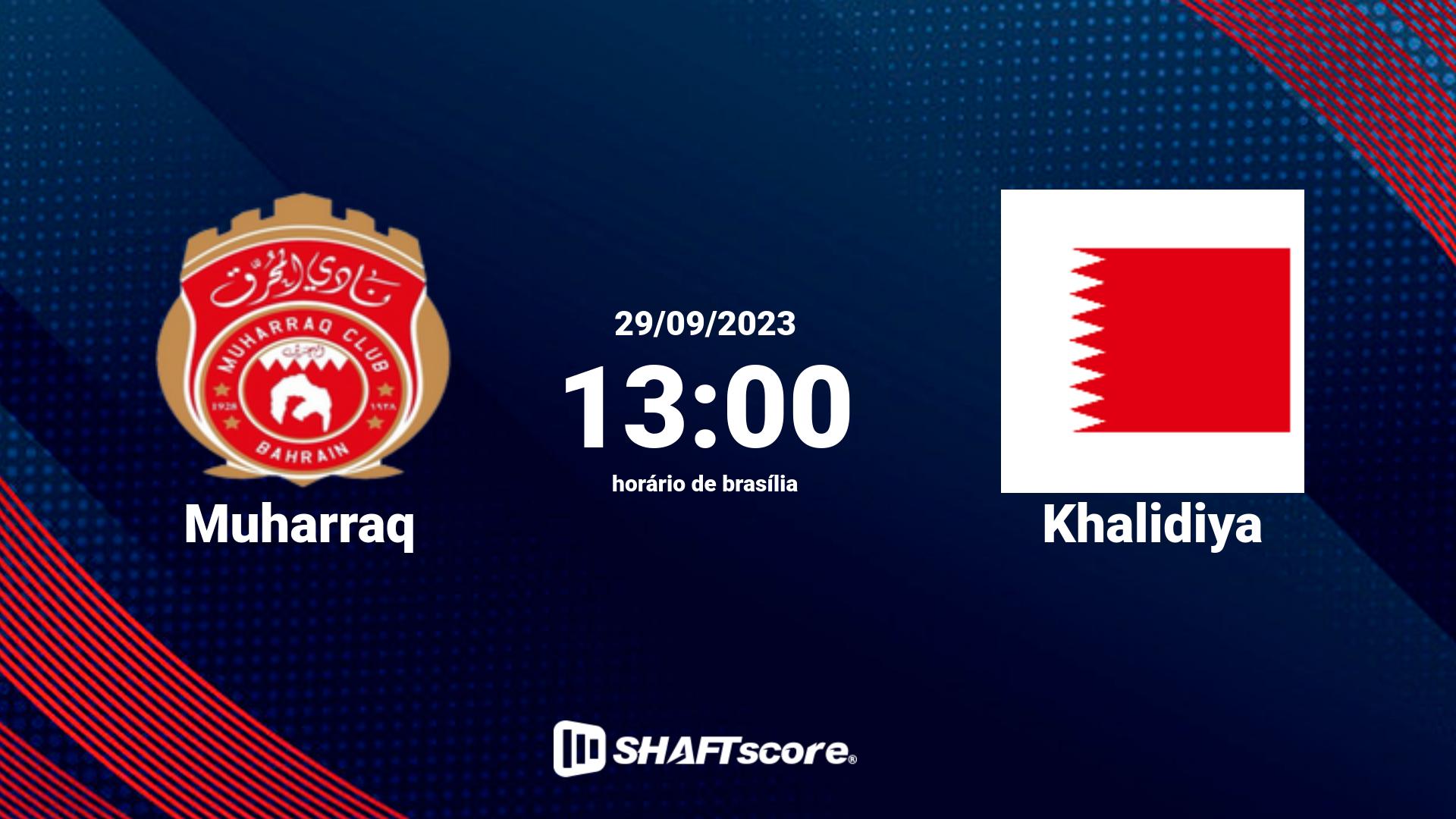 Estatísticas do jogo Muharraq vs Khalidiya 29.09 13:00