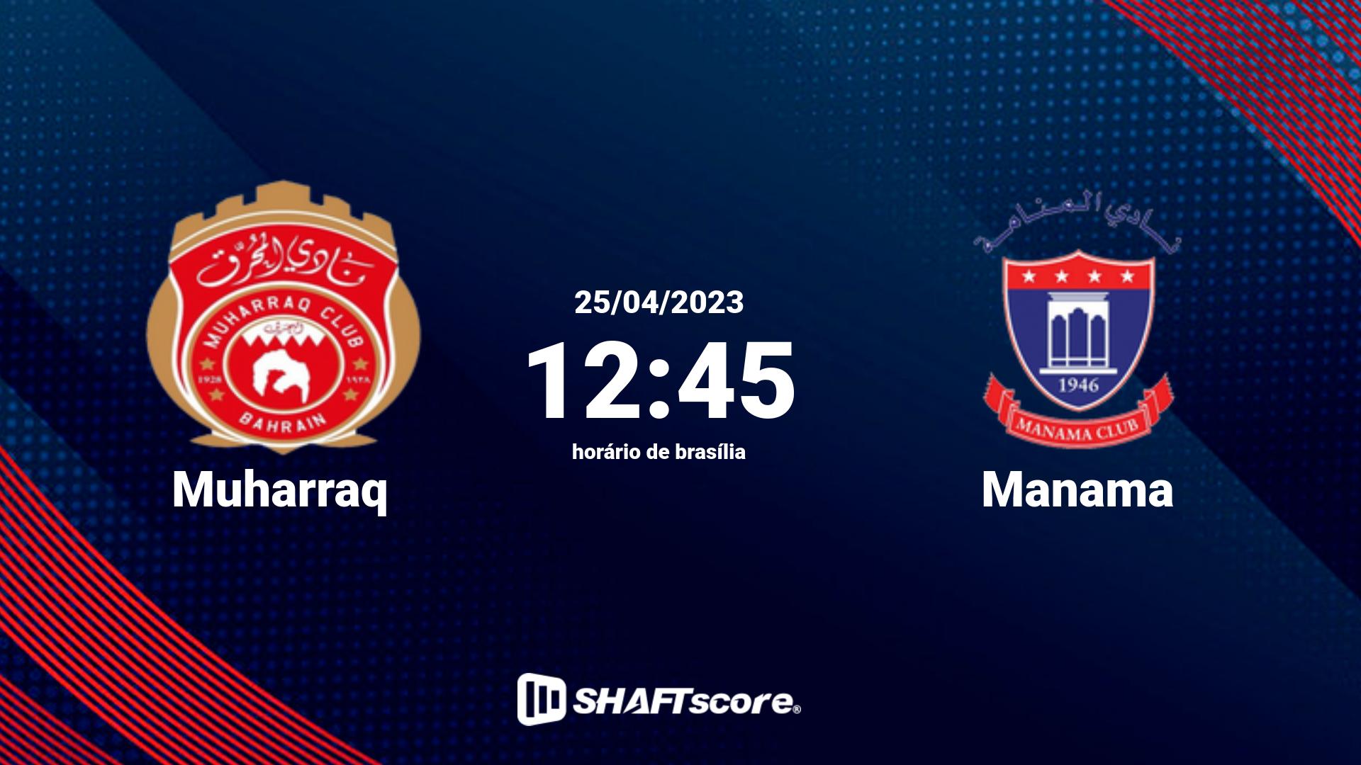 Estatísticas do jogo Muharraq vs Manama 25.04 12:45