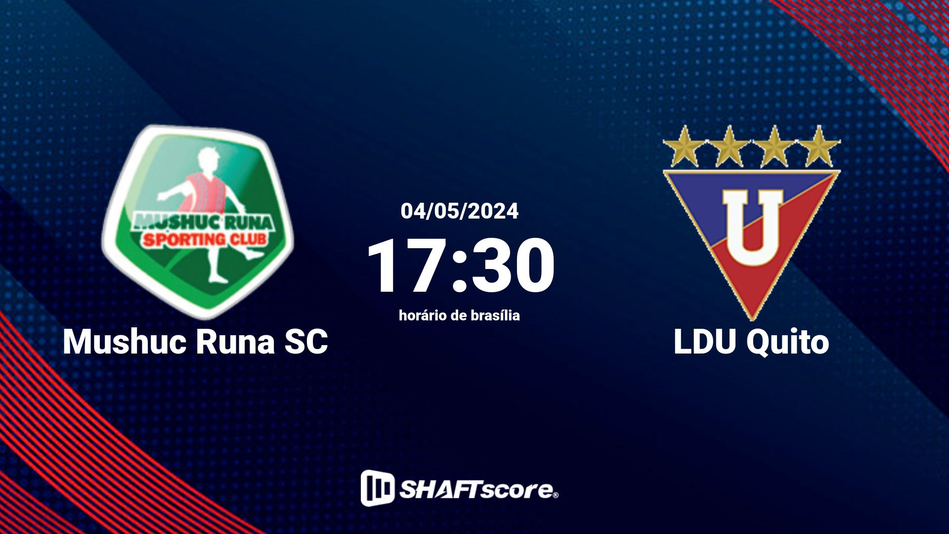 Estatísticas do jogo Mushuc Runa SC vs LDU Quito 04.05 17:30