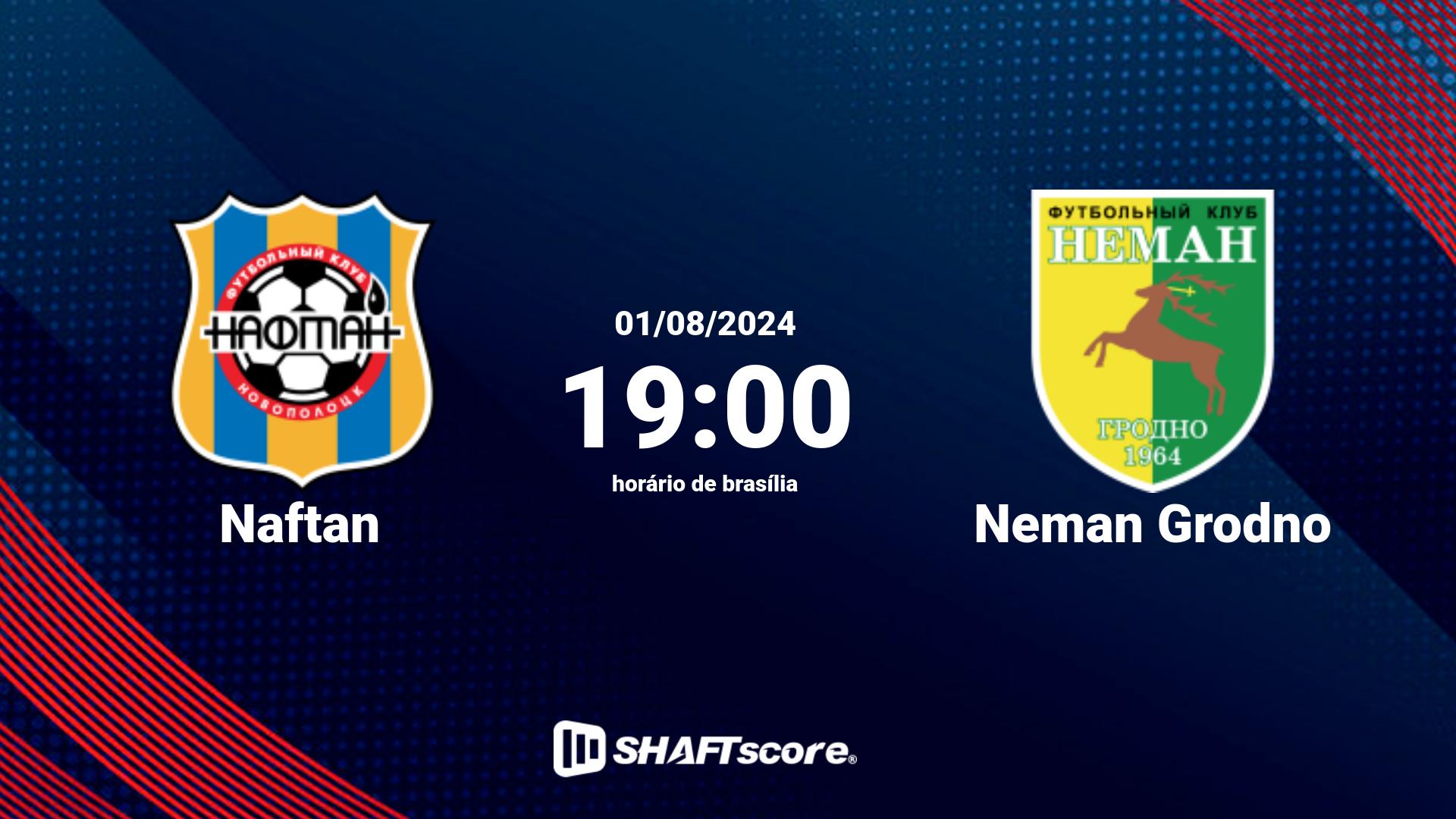 Estatísticas do jogo Naftan vs Neman Grodno 01.08 19:00