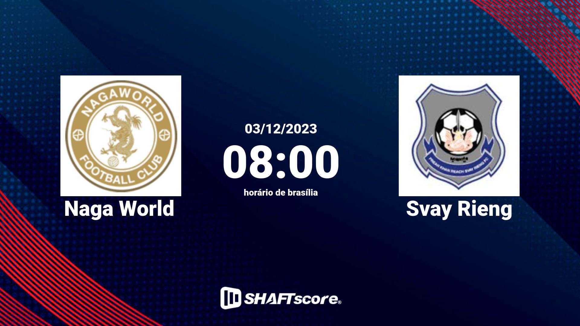 Estatísticas do jogo Naga World vs Svay Rieng 03.12 08:00