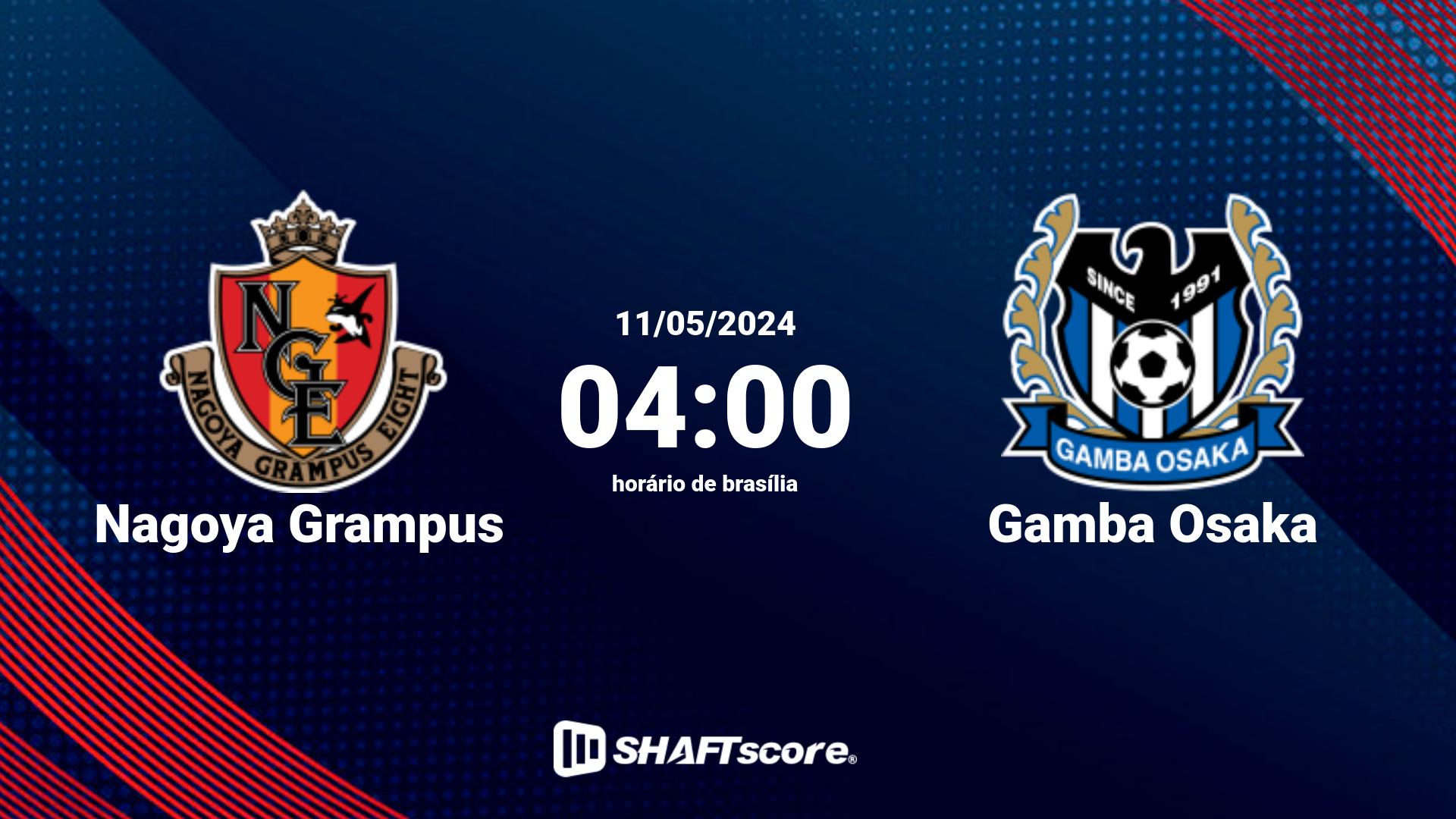 Estatísticas do jogo Nagoya Grampus vs Gamba Osaka 11.05 04:00