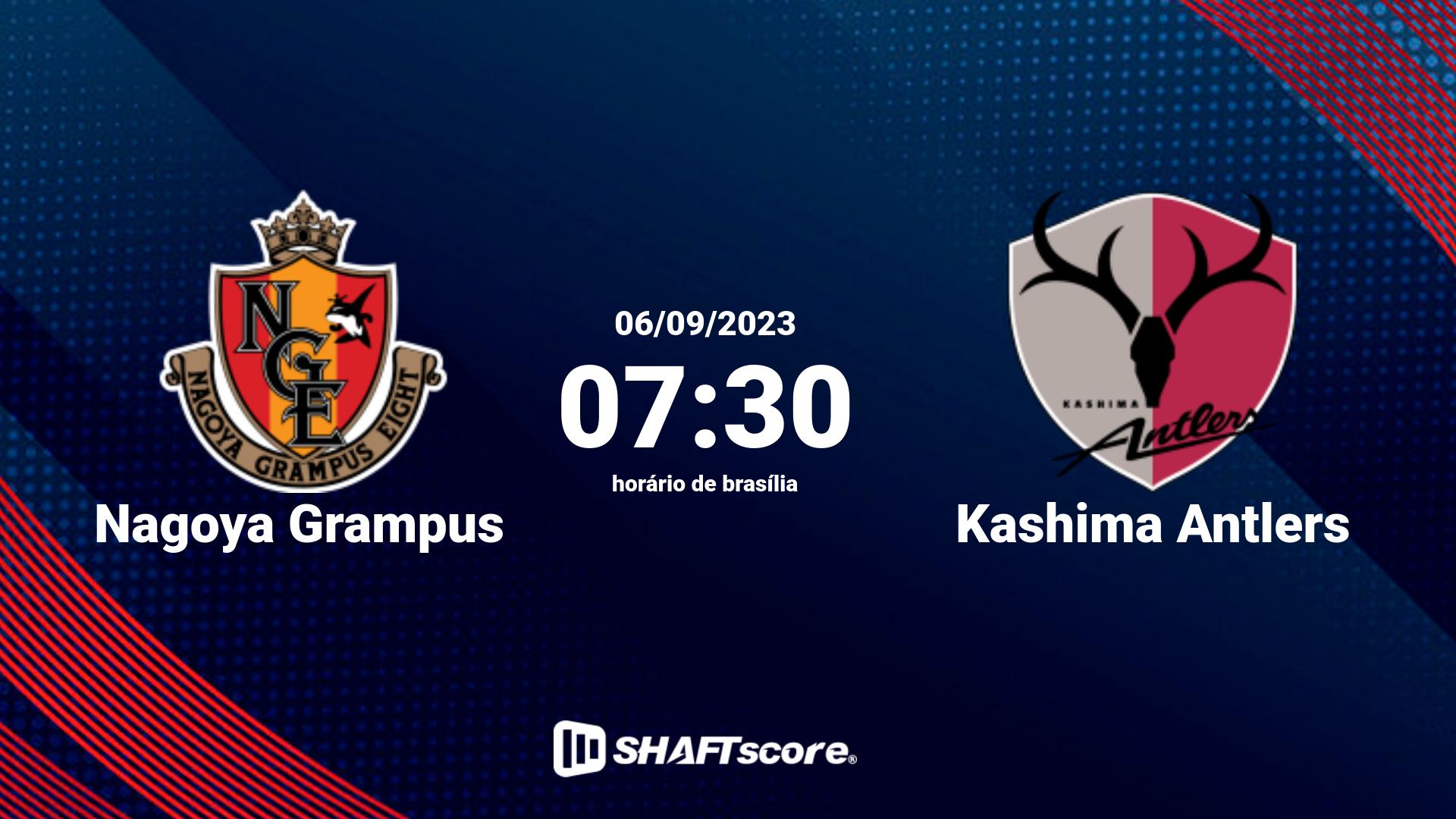 Estatísticas do jogo Nagoya Grampus vs Kashima Antlers 06.09 07:30