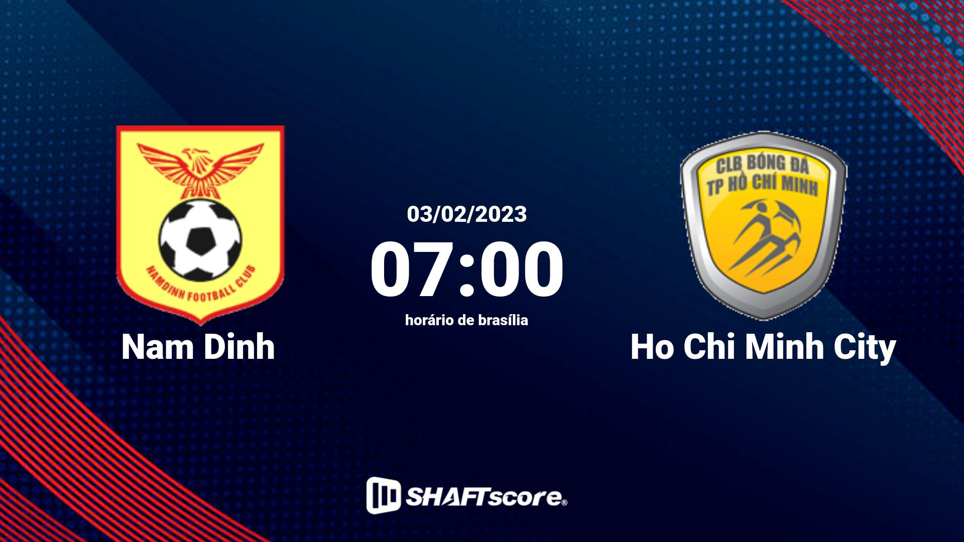 Estatísticas do jogo Nam Dinh vs Ho Chi Minh City 03.02 07:00