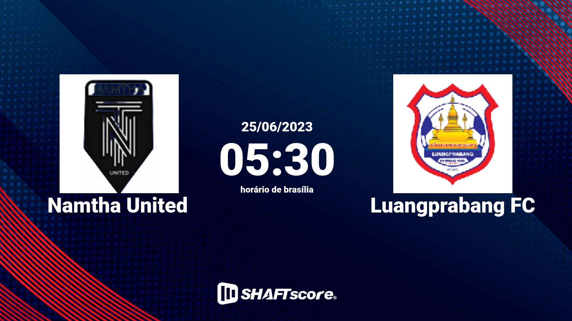 Estatísticas do jogo Namtha United vs Luangprabang FC 25.06 05:30