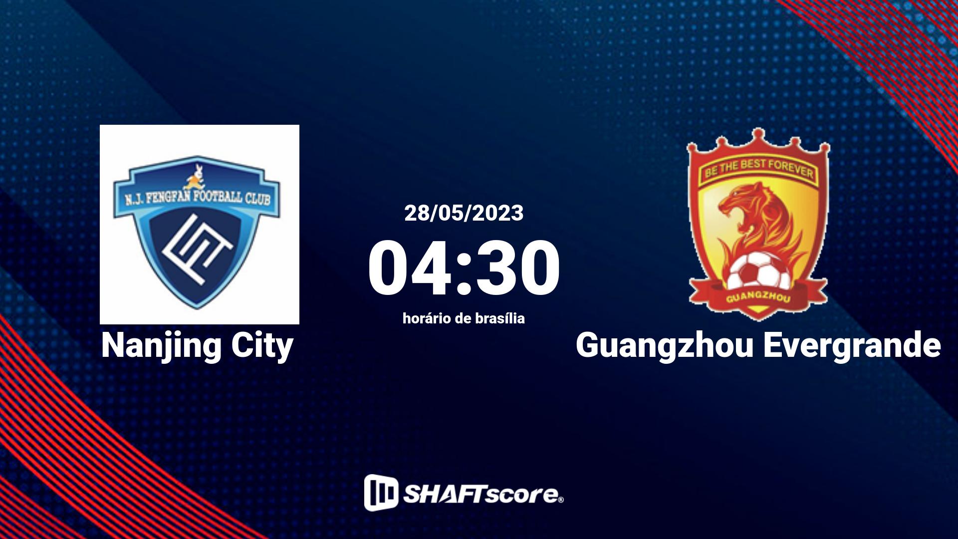 Estatísticas do jogo Nanjing City vs Guangzhou Evergrande 28.05 04:30