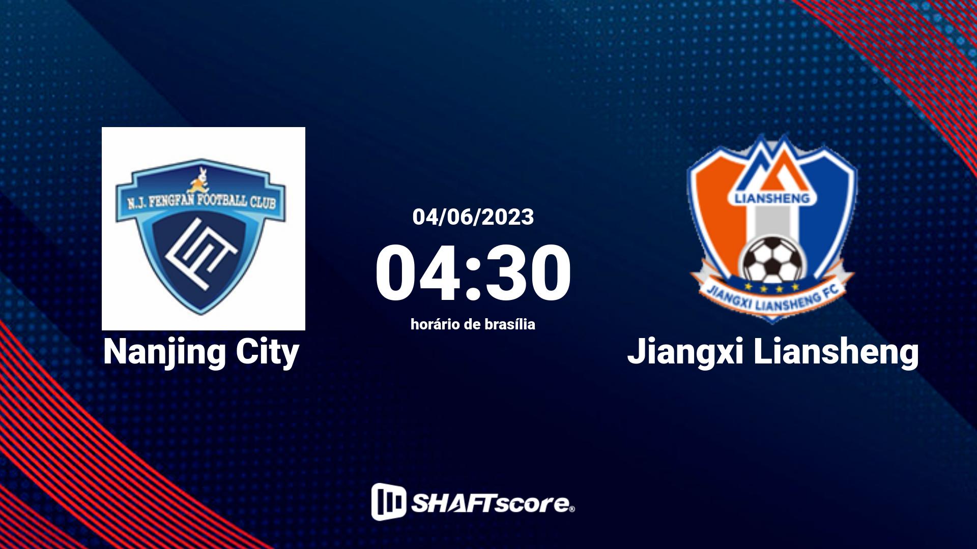 Estatísticas do jogo Nanjing City vs Jiangxi Liansheng 04.06 04:30