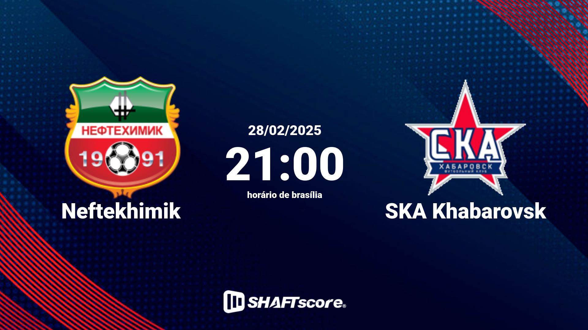 Estatísticas do jogo Neftekhimik vs SKA Khabarovsk 28.02 21:00