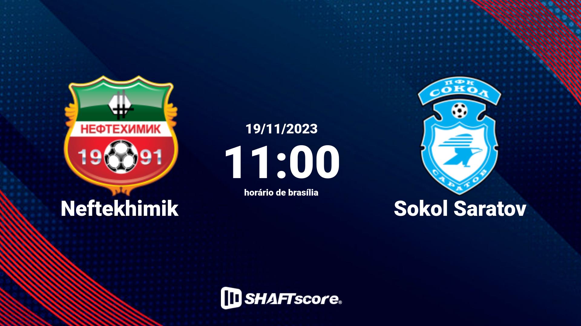 Estatísticas do jogo Neftekhimik vs Sokol Saratov 19.11 11:00