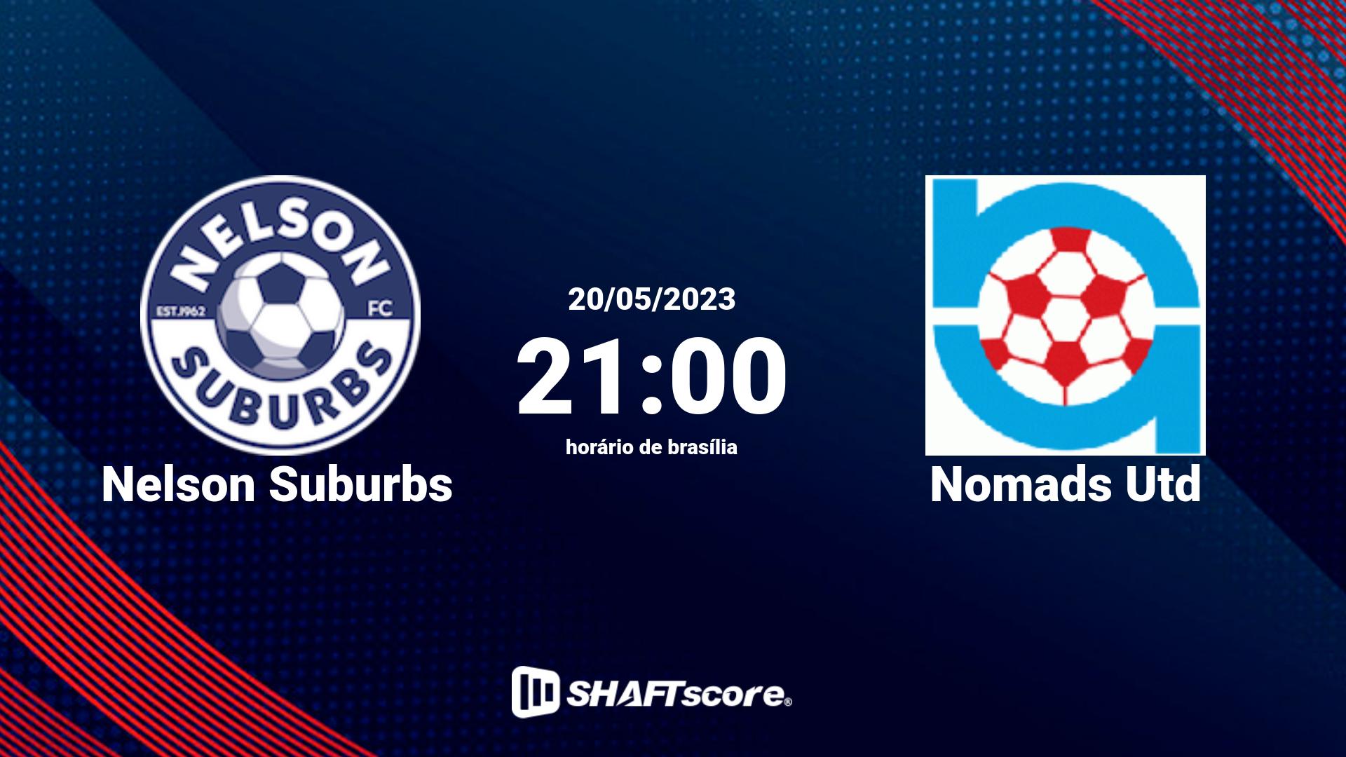 Estatísticas do jogo Nelson Suburbs vs Nomads Utd 20.05 21:00
