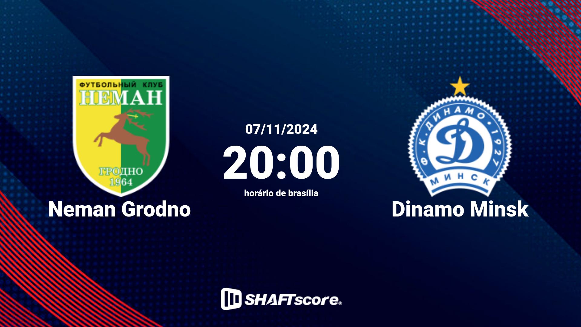 Estatísticas do jogo Neman Grodno vs Dinamo Minsk 07.11 20:00