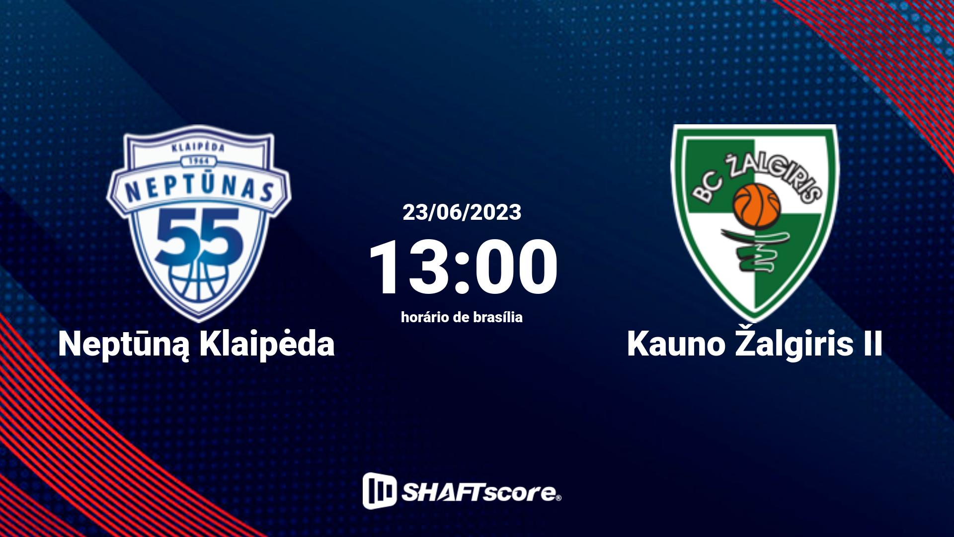 Estatísticas do jogo Neptūną Klaipėda vs Kauno Žalgiris II 23.06 13:00