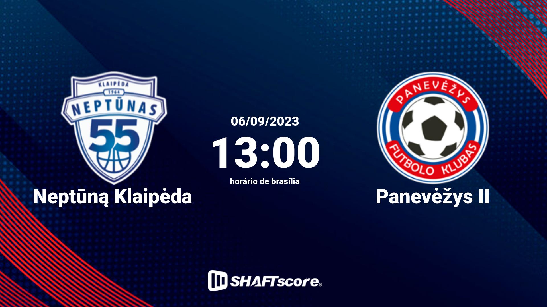 Estatísticas do jogo Neptūną Klaipėda vs Panevėžys II 06.09 13:00