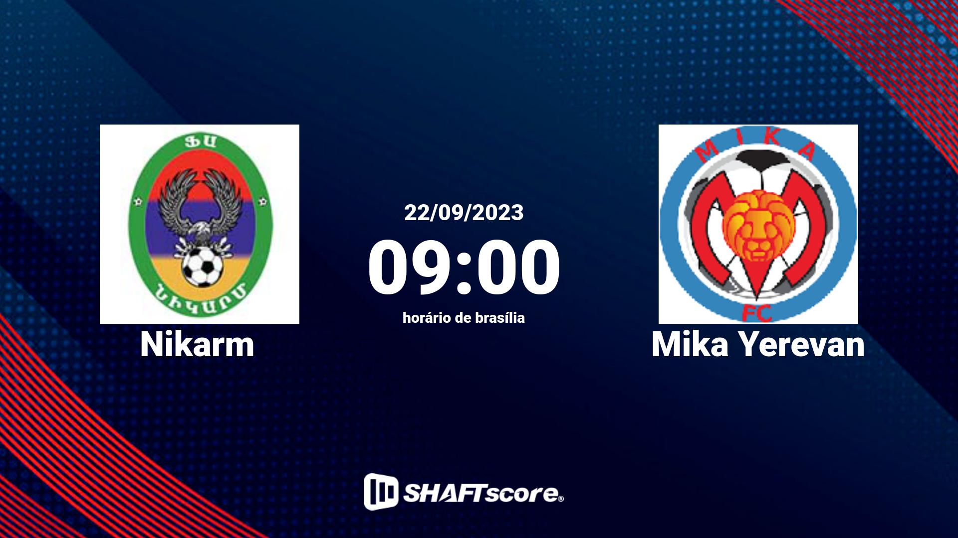 Estatísticas do jogo Nikarm vs Mika Yerevan 22.09 09:00