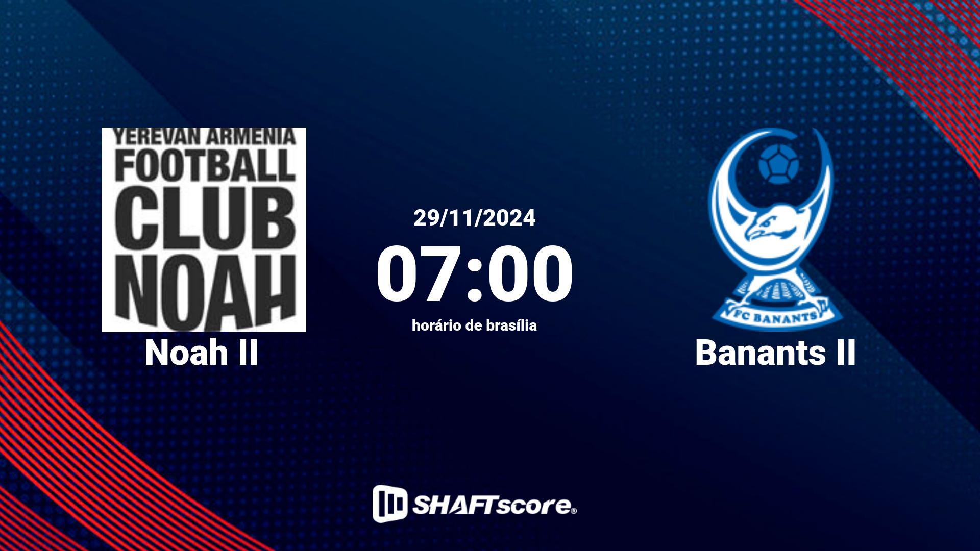 Estatísticas do jogo Noah II vs Banants II 29.11 07:00