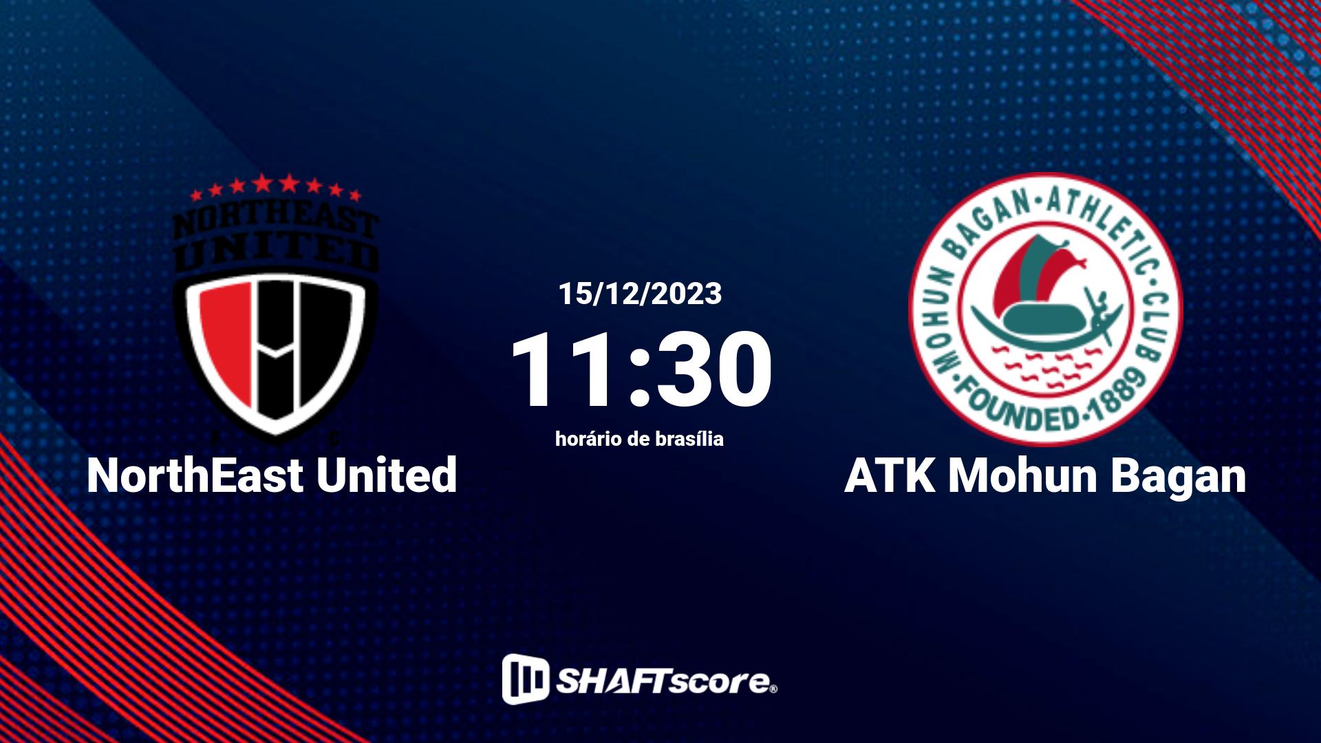 Estatísticas do jogo NorthEast United vs ATK Mohun Bagan 15.12 11:30