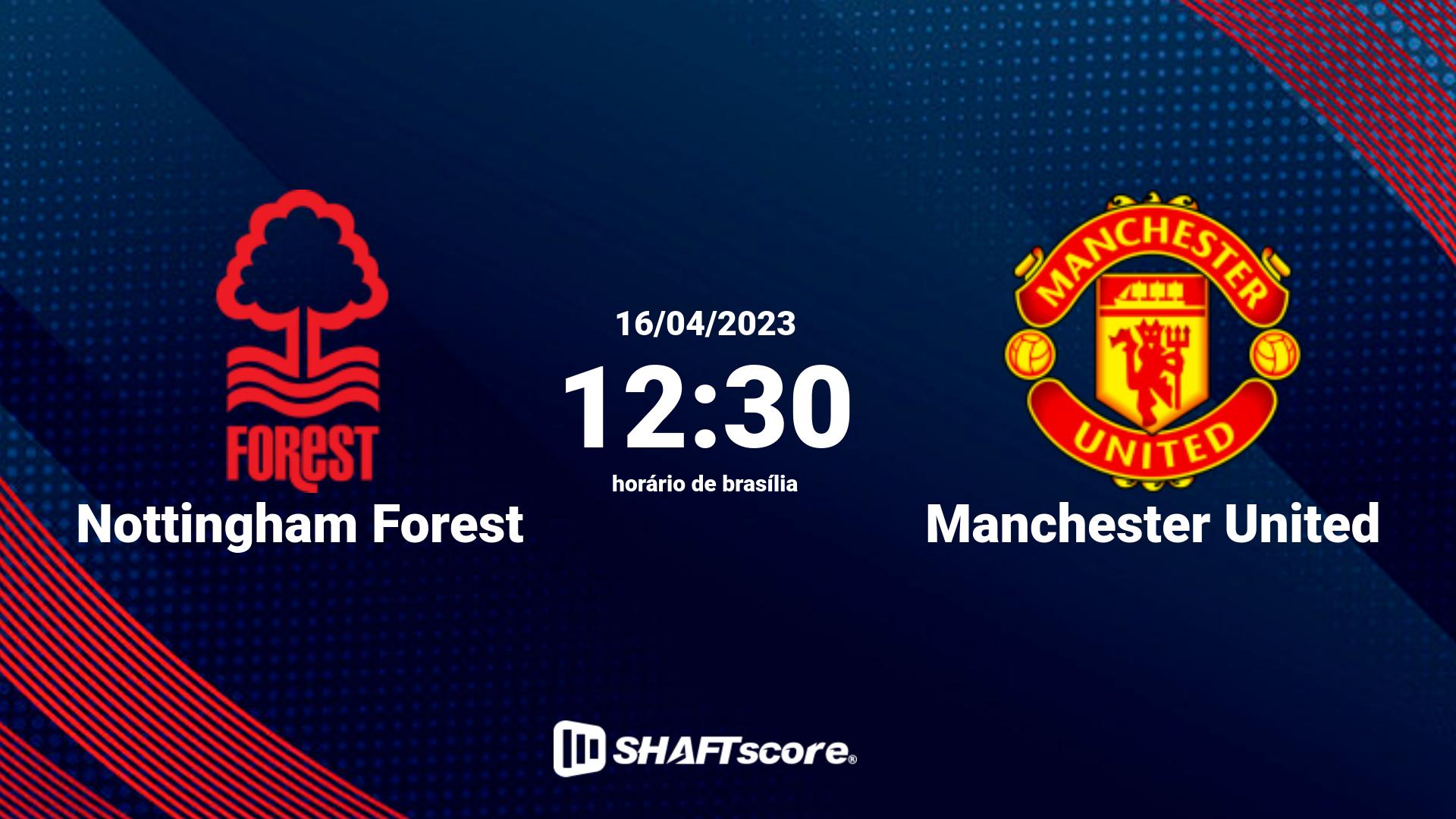 Estatísticas do jogo Nottingham Forest vs Manchester United 16.04 12:30