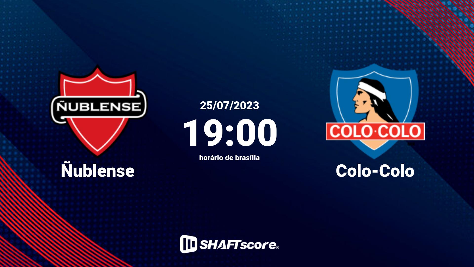 Estatísticas do jogo Ñublense vs Colo-Colo 25.07 19:00