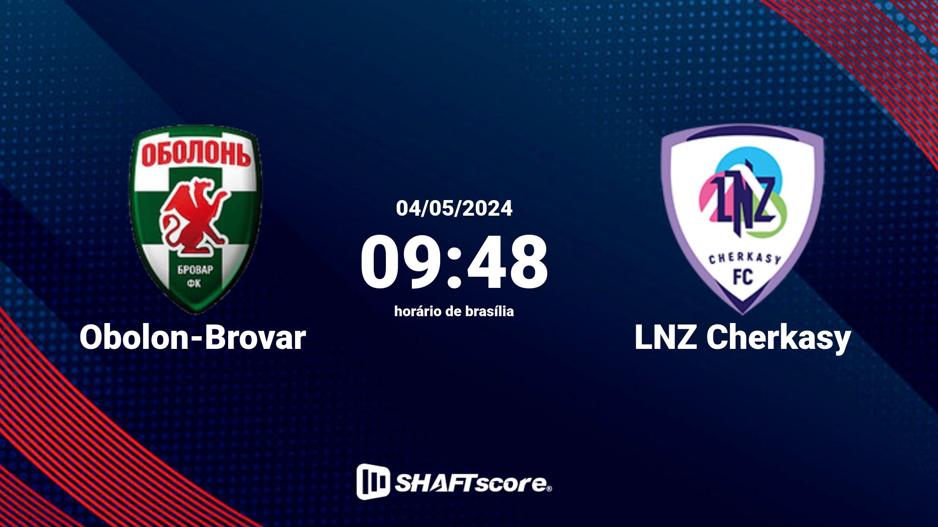 Estatísticas do jogo Obolon-Brovar vs LNZ Cherkasy 04.05 09:48