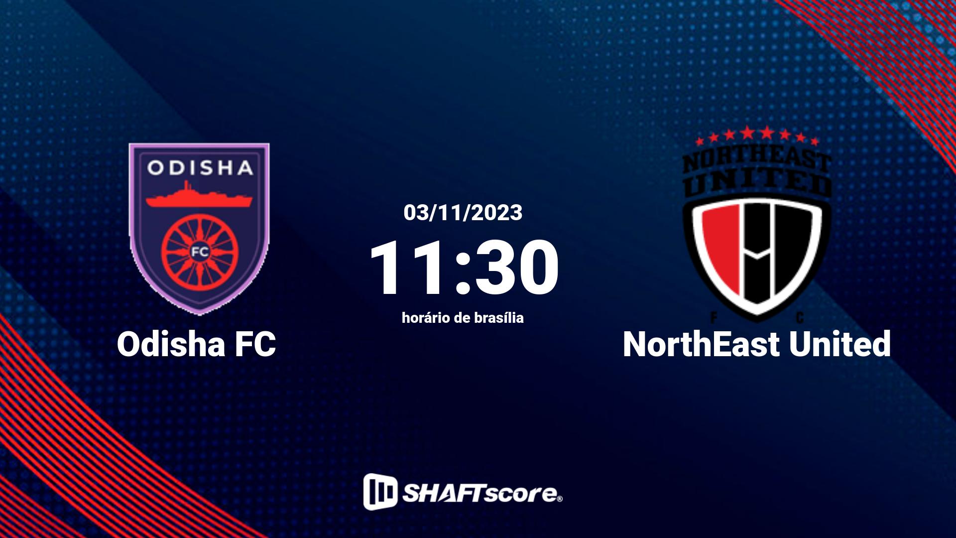 Estatísticas do jogo Odisha FC vs NorthEast United 03.11 11:30