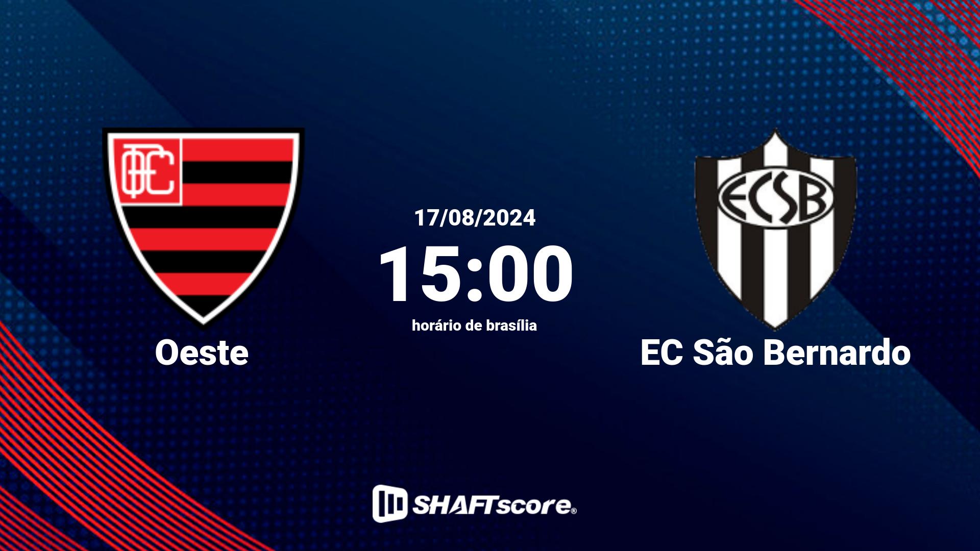 Estatísticas do jogo Oeste vs EC São Bernardo 17.08 15:00