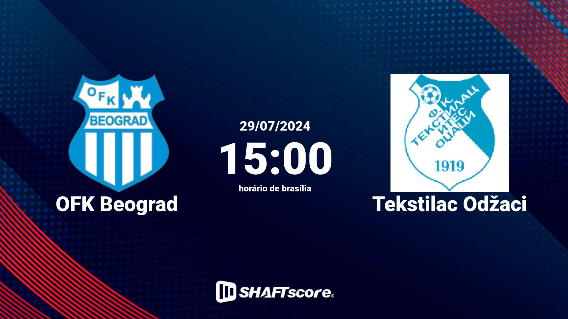 Estatísticas do jogo OFK Beograd vs Tekstilac Odžaci 29.07 15:00