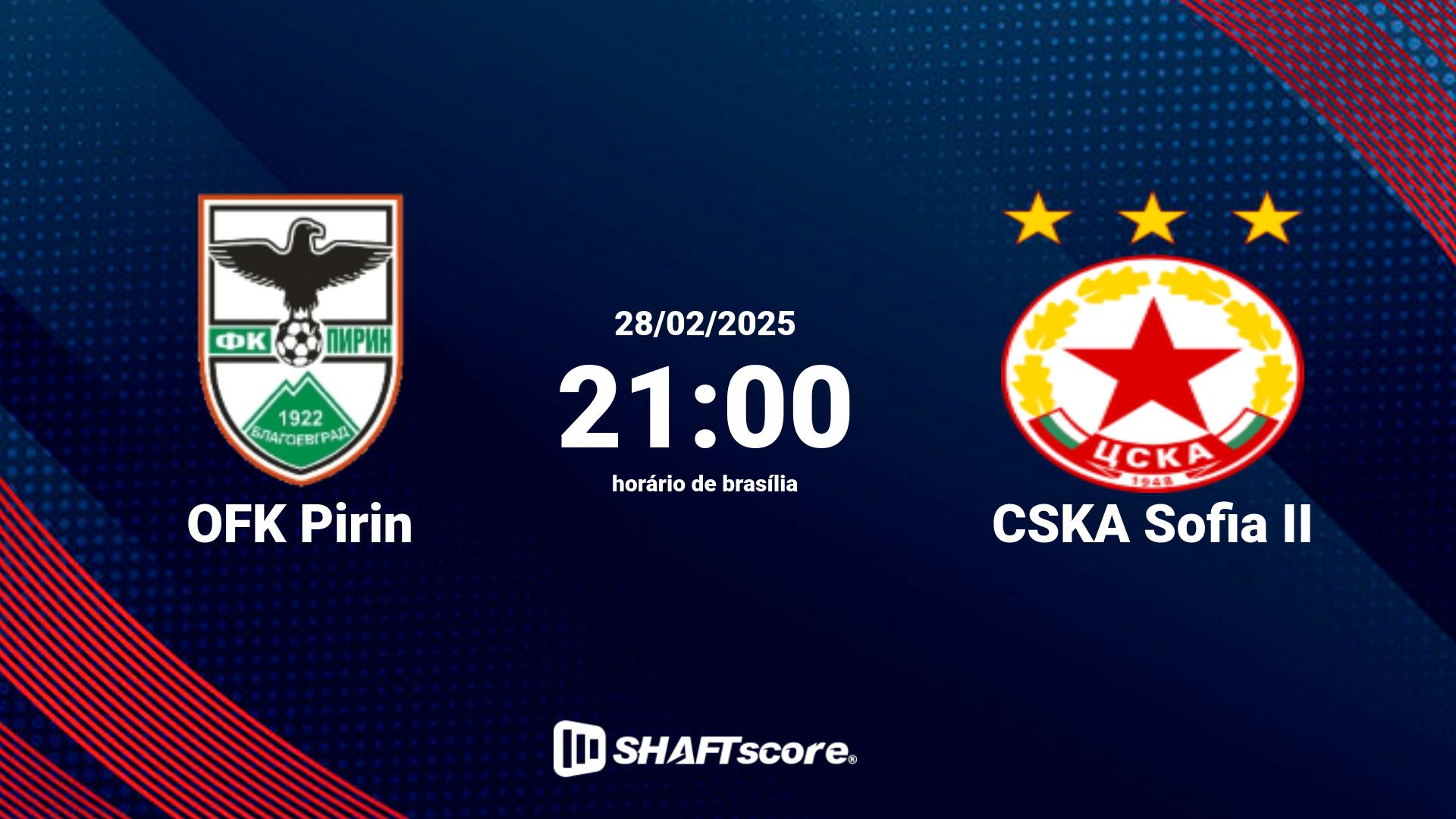 Estatísticas do jogo OFK Pirin vs CSKA Sofia II 28.02 21:00